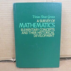 A Survey Of Mathematics Vivian Shaw Groza 1968 HC Textbook